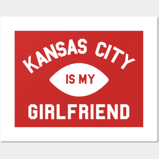 Kansas City is My Girlfriend Posters and Art